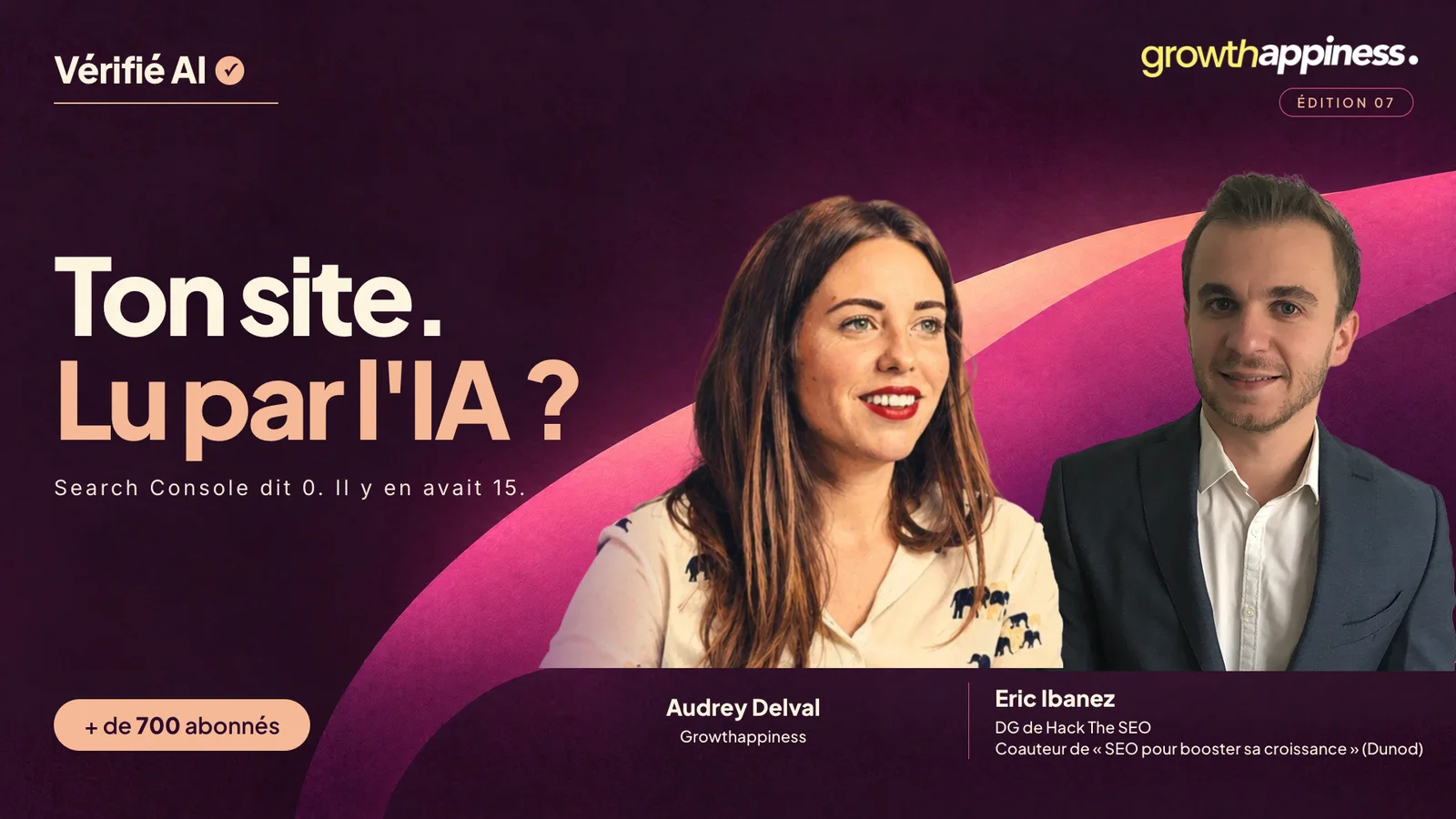 Couverture de l'édition n° 7 de Vérifié : Comment savoir si l'IA lit ton site, et si elle t'envoie des clients